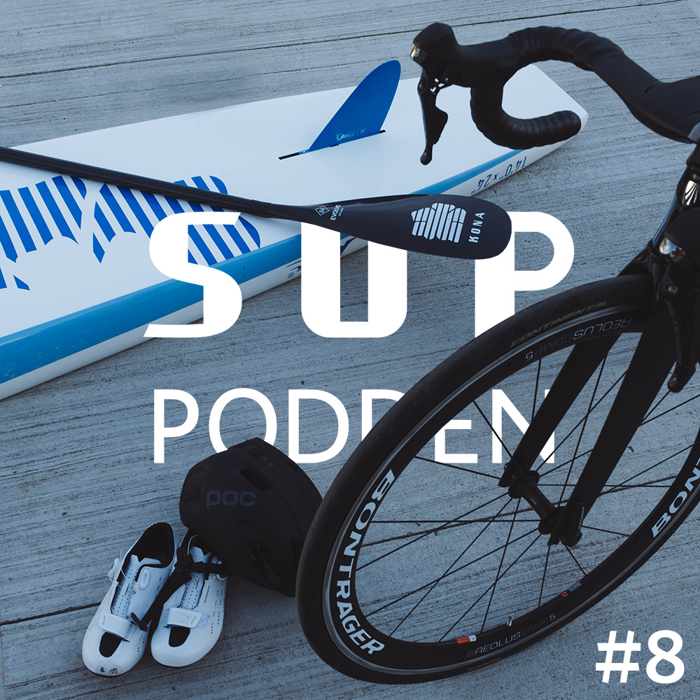 #8 Varför SUP är så överlägset som kompletterande träning